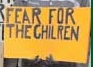 Fear for the chilren